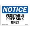 Signmission Safety Sign, OSHA Notice, 12" Height, Rigid Plastic, Vegetable Prep Sink Only Sign, Landscape OS-NS-P-1218-L-18863